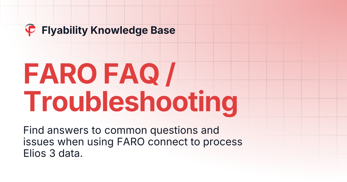 FARO FAQ / Troubleshooting | Flyability Knowledge Base