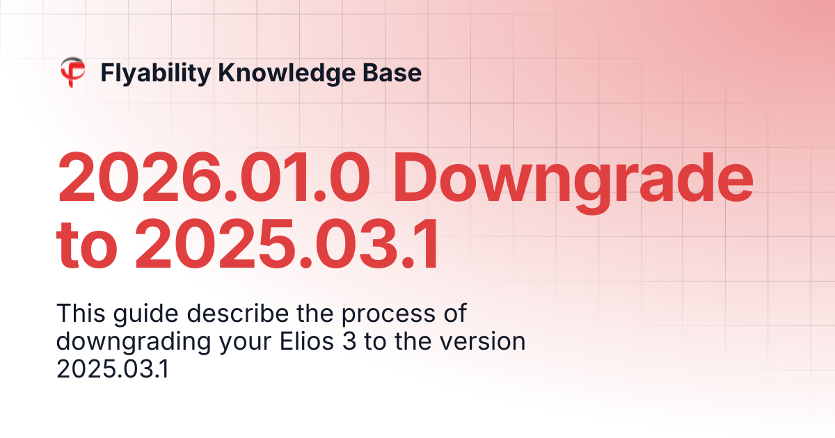 2026.01.0 Downgrade to 2025.03.1 | Flyability Knowledge Base
