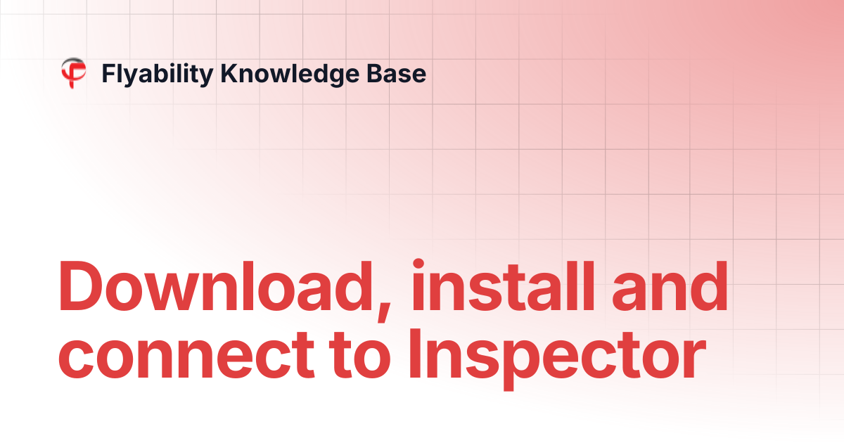 Download, install and connect to Inspector | Flyability Knowledge Base